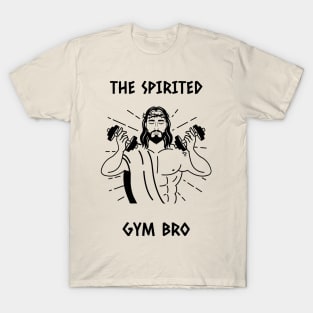 The Spirited Gym Bro T-Shirt